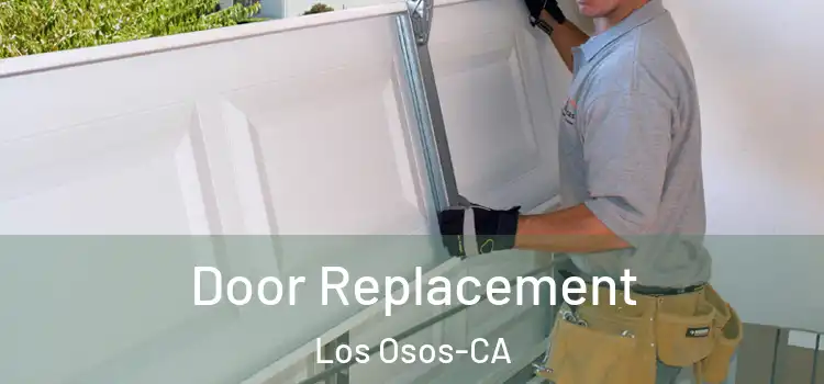  Door Replacement Los Osos-CA