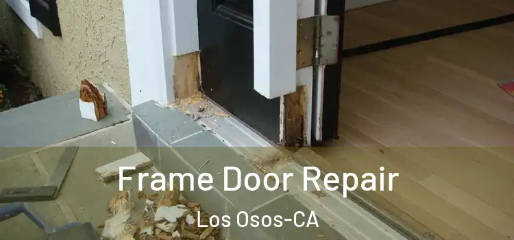  Frame Door Repair Los Osos-CA