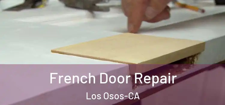  French Door Repair Los Osos-CA