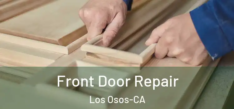  Front Door Repair Los Osos-CA