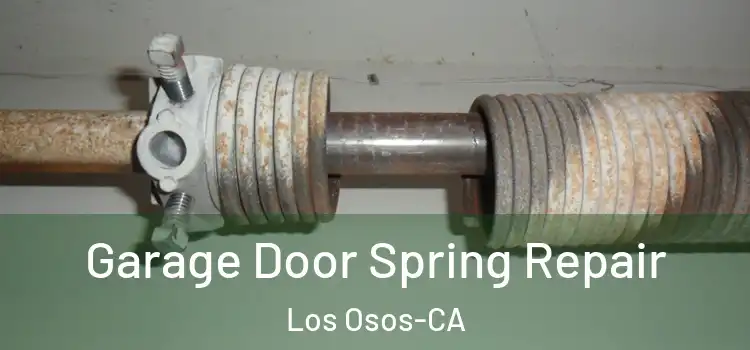  Garage Door Spring Repair Los Osos-CA