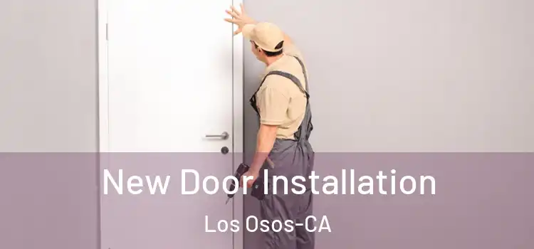  New Door Installation Los Osos-CA