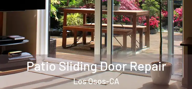 Patio Sliding Door Repair Los Osos-CA
