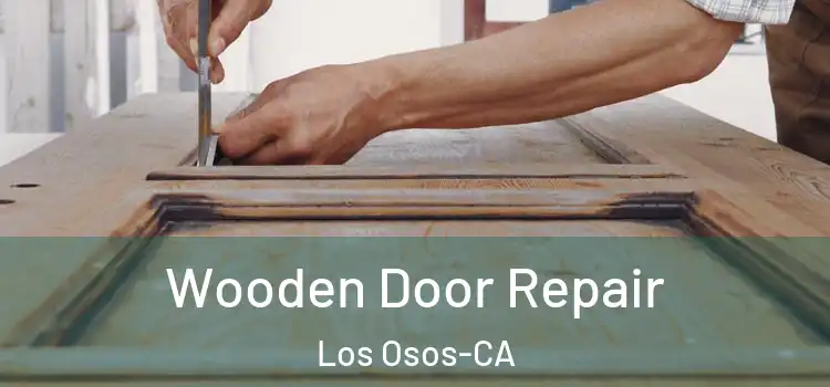  Wooden Door Repair Los Osos-CA